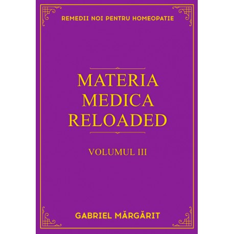 Materia medica reloaded - Volumul III
